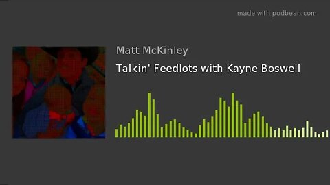 Talkin' Feedlots with Kayne Boswell