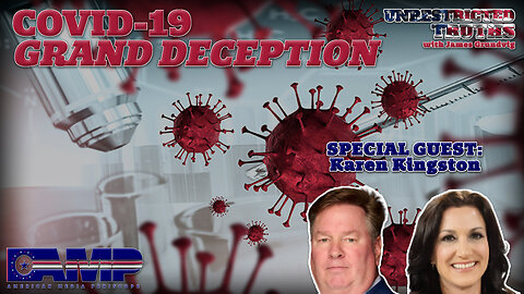 Covid-19 Grand Deception with Karen Kingston | Unrestricted Truths Ep. 358