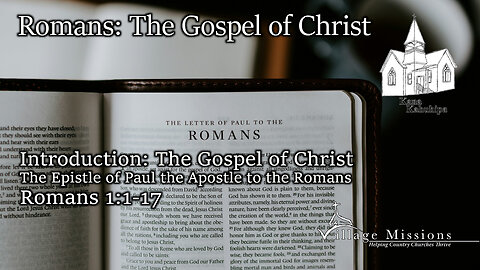 04.14.24 - Introduction: The Gospel of Christ - Romans 1:1-17