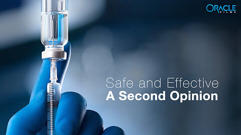 Safe and Effective: A Second Opinion (2022) - Documentary