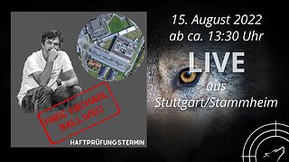 LIVE | aus Stuttgart/Stammheim; Haftprüfungstermin am 15. August