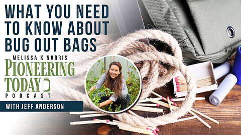 EP: 418 What You NEED to Know About Bug Out Bags