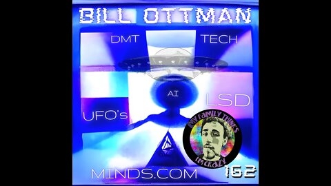 Bill Ottman | Minds.com, UFO's, Psychedelics, and Internet Freedom