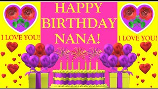 Happy Birthday 3D - Happy Birthday Nana - Happy Birthday To You - Happy Birthday Song
