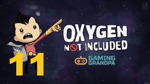 Oxygen Not Included MiniBase (Episode 11)