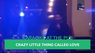 Karaoke At The Pub - Episode #27: Crazy Little Thing Called Love
