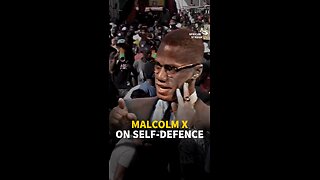 Malcolm X On Self-defence