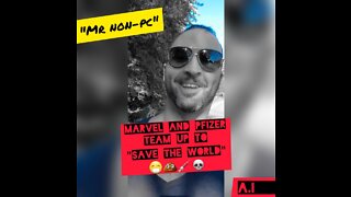 MR. NON-PC - Marvel and Pfizer Team Up To "Save The World"