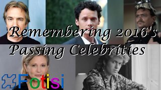 Remembering 2016's Celebrities We've Lost (Forever Remembered Series)