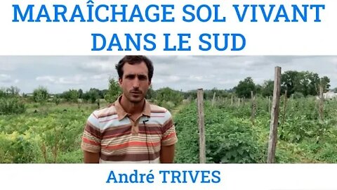 UNE FERME MARAICHAGE SOL VIVANT DANS LES PYRÉNÉES ORIENTALES - André Trives