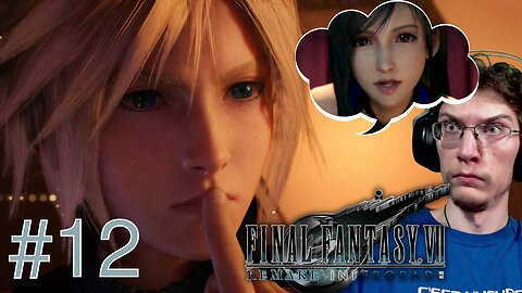 QU'EST CE QU'ON NE FERAIT PAS POUR TIFA... - Let's Play : Final Fantasy VII Remake part 12