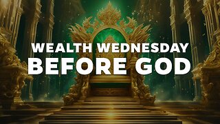 Wealth Wednesday: Before God