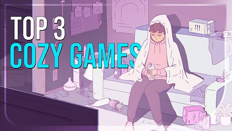 Top 3 Cozy Games to play in 2023