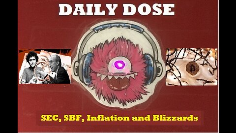 SEC, SBF, Inflation and Blizzards