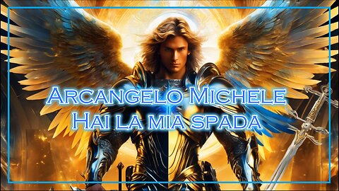 Arcangelo Michele: Hai la mia Spada