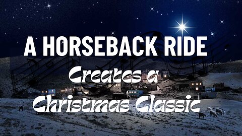 A Christmas Eve horseback ride inspires a holiday classic