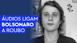 Áudios de ex-cunhada implicam Bolsonaro em roubo