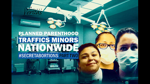 PART TWO: ‘RUBBERSTAMP’ the #SecretAbortions - Planned Parenthood Works in Tandem with Courts