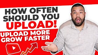 How Often Should You Upload To YouTube To Grow A Small Channel