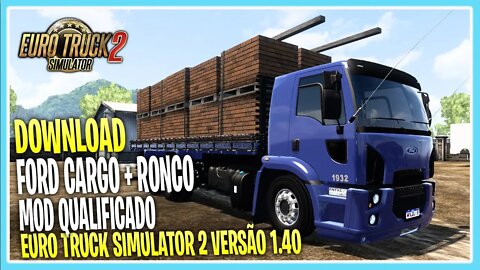 DOWNLOAD FORD CARGO 1.40 QUALIFICADO EURO TRUCK SIMULATOR 2