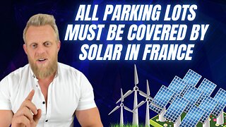 France says all parking lots now have to be covered by solar panels