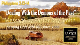 Dealing With the Demons of the Past 10-16-2022 Pastor Roy Smith pt.2