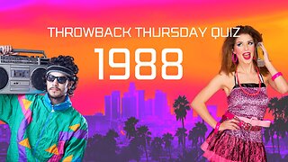 Throwback Thursday Quiz - Year 1988