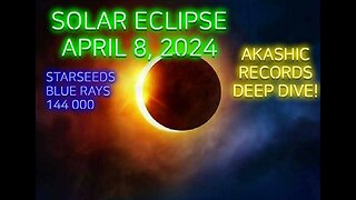 TOTAL SOLAR ECLIPSE April 8, 2024! * Deep Dive into the Akashic Records!