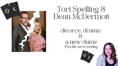 Tori Spelling & Dean McDermott- divorce, drama and new dame