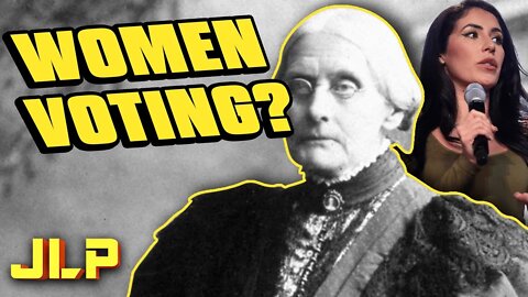 JLP & His Experts on... Susan B. Anthony Pardoned; Women in Politics