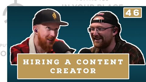 Hiring a Content Creator, Logan Brown | Putting You in Your Place Ep. 46