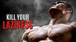 KILL YOUR LAZINESS Motivational Speech