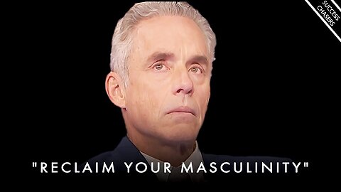 Embrace Masculinity! We Need Strong Men our society- Jordan Peterson Motivation