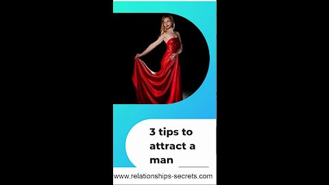 3 Tips To Attract A Man