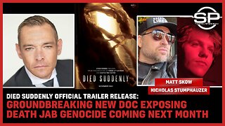 Died Suddenly Official Trailer RELEASE: Groundbreaking New Doc EXPOSING Death Jab Genocide Coming Next Month