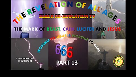 AFRICA IS THE HOLY LAND || THE MARK OF THE BEAST, CAIN, LUCIFER AND JESUS 666 PART 13