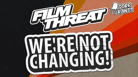 WE DO THIS FOR A REASON! | Film Threat Gore Rants