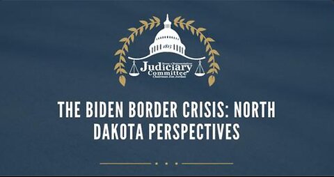 The Biden Border Crisis: North Dakota Perspectives
