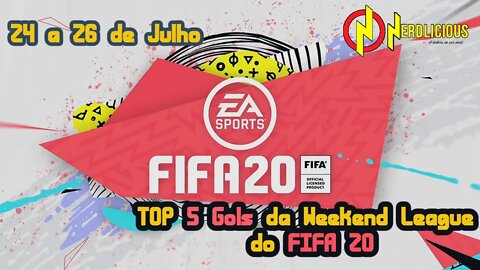 TOP 5 Gols da Weekend League (24 a 26 de Julho) - FIFA 20