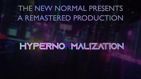 REMASTERED Audio in 4K - Hypernormalization S01E01