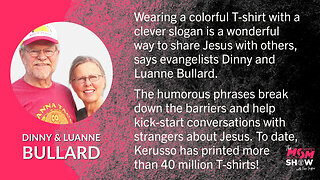 Ep. 217 - Christian T-shirts Provide a Great Witnessing Opportunity Says Dinny and Luanne Bullard