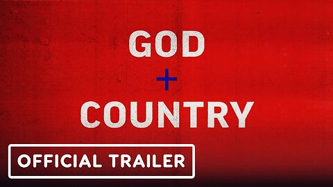 God & Country - Official Trailer