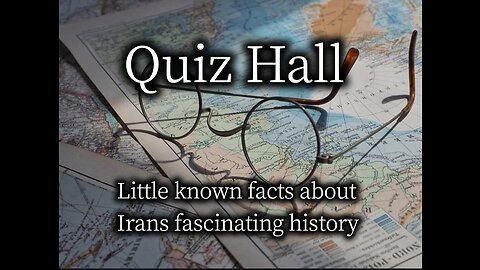 Quiz- Little known facts about Irans history