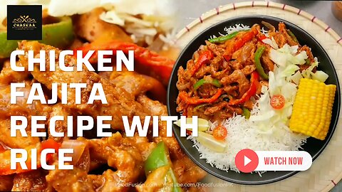 Fajita Chicken Rice Bowl _ Recipe _ Chaskaa Foods