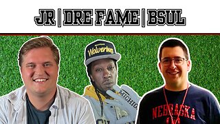 JR | Dre Fame | BSul Talk Nebraska vs Colorado | Herbstreit Psychotic Standard | Big Ten Viewership