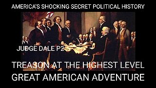 America's Shocking Secret Political History. Great American Adventure P2 Betrayal From Within