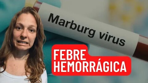 Vírus Marburg e a febre hemorrágica