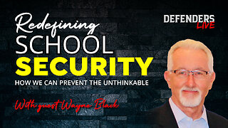 Redefining School Security: Preventing the Unthinkable with Wayne Black, Author/Security Expert