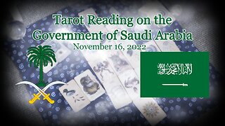 Tarot Reading on the Government of Saudi Arabia : November 16, 2022