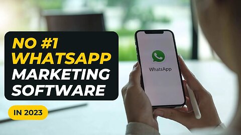 WhatsApp Marketing Software for Businesses in 2023